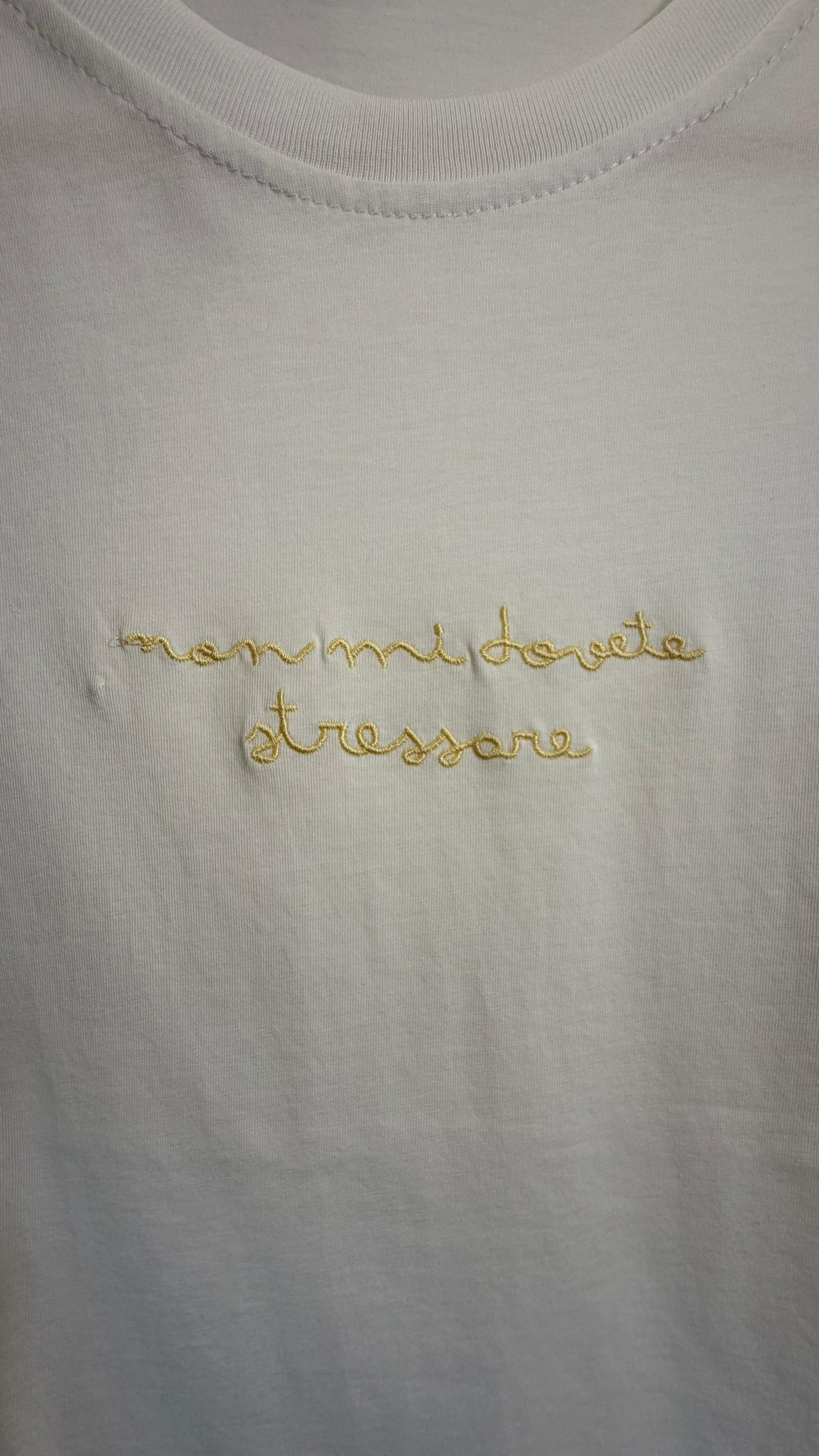 T-SHIRT "NON MI DOVETE STRESSARE" 2529 NEW